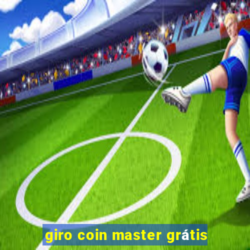 giro coin master grátis